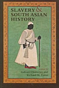 Slavery & South Asian History (Paperback)