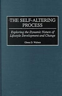 [중고] The Self-Altering Process: Exploring the Dynamic Nature of Lifestyle Development and Change (Hardcover)