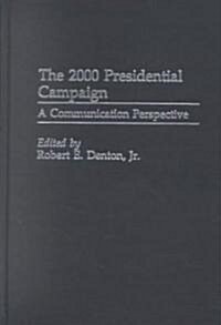 The 2000 Presidential Campaign (Hardcover)