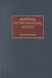 Australia, the Recreational Society (Hardcover)