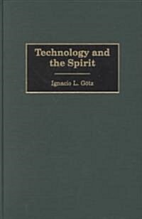 Technology and the Spirit (Hardcover)