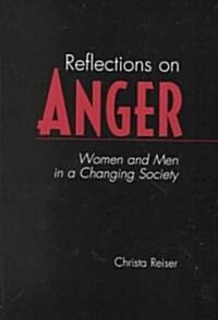 Reflections on Anger: Women and Men in a Changing Society (Paperback)