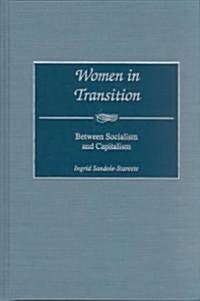Women in Transition: Between Socialism and Capitalism (Hardcover)