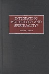 Integrating Psychology and Spirituality? (Hardcover)