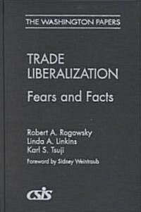 Trade Liberalization: Fears and Facts (Hardcover)