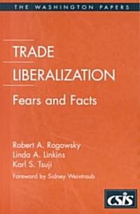 Trade Liberalization: Fears and Facts (Paperback)