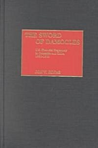 The Sword of Damocles: U.S. Financial Hegemony in Colombia and Chile, 1950-1970 (Hardcover)