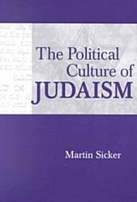 The Political Culture of Judaism (Paperback)