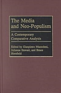The Media and Neo-Populism: A Contemporary Comparative Analysis (Hardcover)