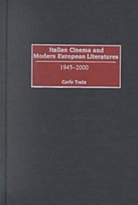 Italian Cinema and Modern European Literatures: 1945-2000 (Hardcover)