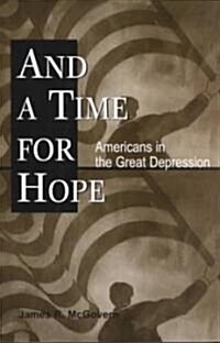 And a Time for Hope: Americans in the Great Depression (Paperback, Revised)