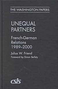 Unequal Partners: French-German Relations, 1989-2000 (Hardcover)