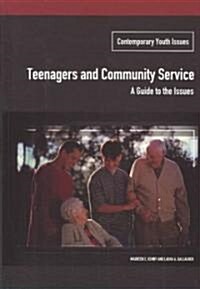 Teenagers and Community Service: A Guide to the Issues (Hardcover)