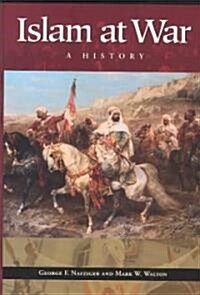 Islam at War: A History (Hardcover)