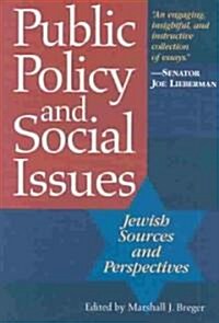 Public Policy and Social Issues: Jewish Sources and Perspectives (Hardcover)