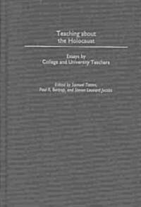 Teaching about the Holocaust: Essays by College and University Teachers (Hardcover)