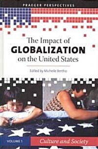 The Impact of Globalization on the United States [3 Volumes] (Hardcover)