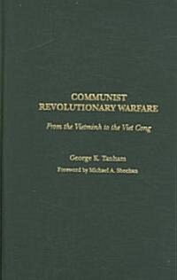 Communist Revolutionary Warfare: From the Vietminh to the Viet Cong (Hardcover)