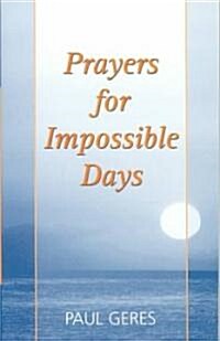 Prayers for Impossible Days (Paperback)