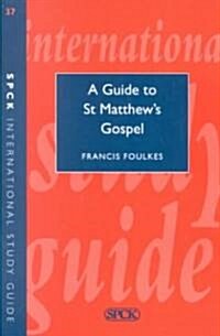 ISG 37 A Guide to St Matthews Gospel (Paperback)