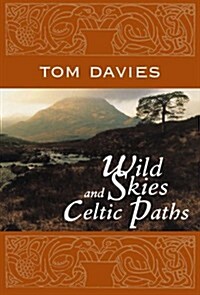 Wild Skies and Celtic Paths (Paperback)