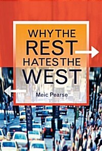 Why the Rest Hates the West (Paperback)