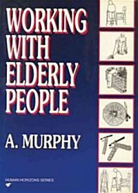Working With Elderly People (Paperback)