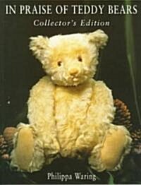 In Praise of Teddy Bears : Collectors Edition (Paperback, Main)