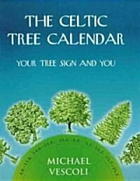 The Celtic Tree Calendar : Your Tree Sign and You (Hardcover, Main)