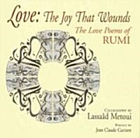 Love : The Joy That Wounds (Hardcover)