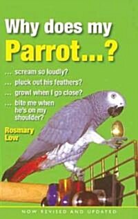 Why Does My Parrot...? (Paperback, Revised, Update)