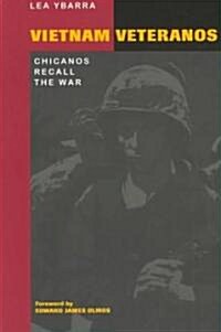Vietnam Veteranos: Chicanos Recall the War (Paperback)