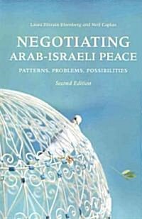 Negotiating Arab-Israeli Peace: Patterns, Problems, Possibilities (Paperback, 2)