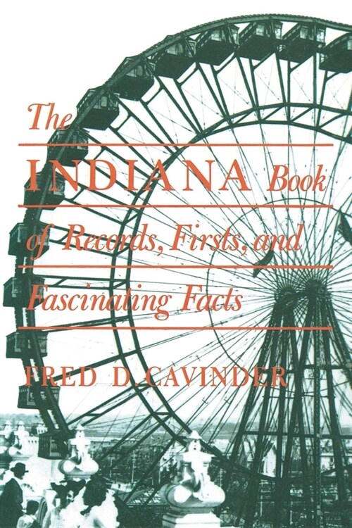 Indiana Book of Records, Firsts, and Fascinating Facts (Paperback)