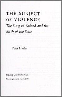 The Subject of Violence: The Song of Roland and the Birth of the State (Hardcover)