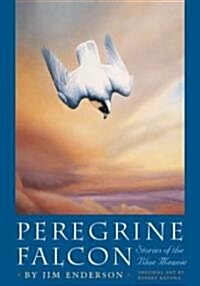 Peregrine Falcon: Stories of the Blue Meanie (Paperback)