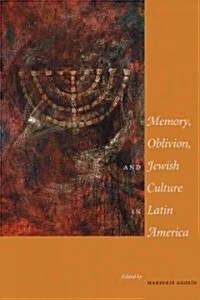 Memory, Oblivion, and Jewish Culture in Latin America (Paperback)