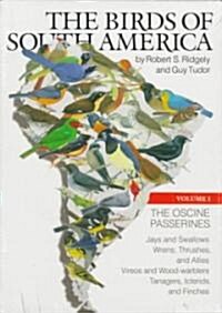 The Oscine Passerines: Jays and Swallows, Wrens, Thrushes, and Allies, Vireos and Wood-Warblers, Tanagers, Icterids, and Finches (Hardcover)