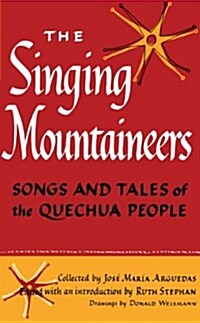 The Singing Mountaineers: Songs and Tales of the Quechua People (Paperback)