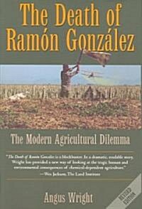 The Death of Ram? Gonz?ez: The Modern Agricultural Dilemma (Paperback, Revised)