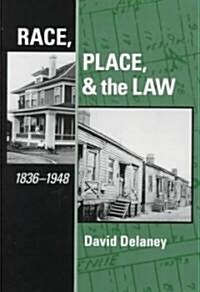 Race, Place, and the Law, 1836-1948 (Paperback)