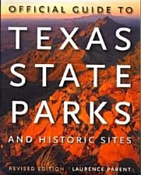 Official Guide to Texas State Parks and Historic Sites: Revised Edition (Paperback, 2, Revised)