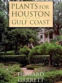 Plants for Houston and the Gulf Coast (Paperback)