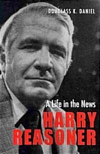 Harry Reasoner: A Life in the News (Paperback)