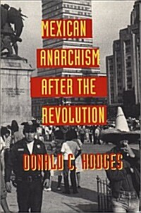 Mexican Anarchism After the Revolution (Paperback)