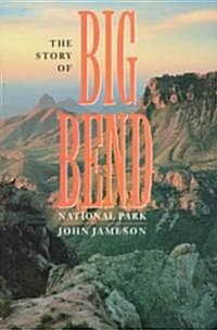 The Story of Big Bend National Park (Paperback)
