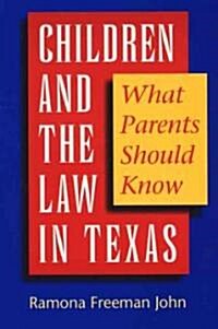 Children and the Law in Texas (Paperback)