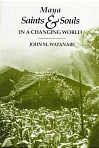 Maya Saints and Souls in a Changing World (Paperback)