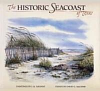 The Historic Seacoast of Texas (Hardcover)