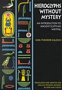 Hieroglyphs Without Mystery (Paperback, 1st)